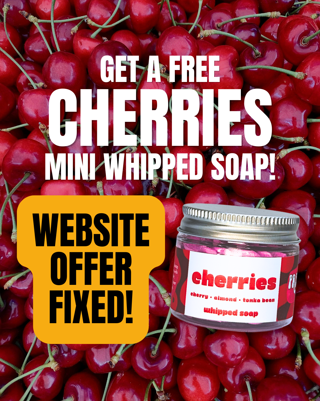 Free Cherries Whipped Soap when you spend £15*