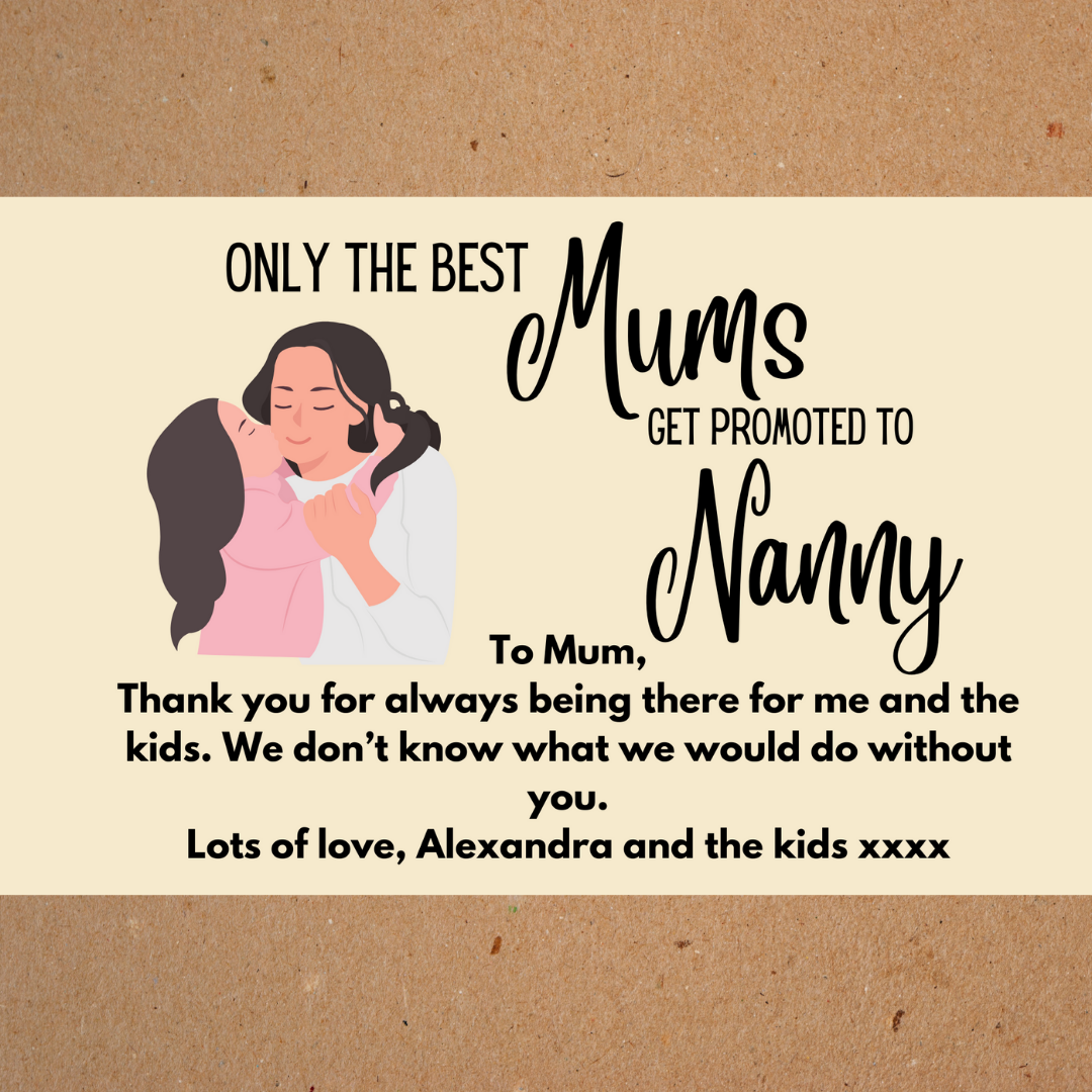 Customised Box Sticker: 'Only The Best Mums Get Promoted To Nanny'